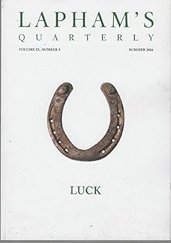 Lapham's Quarterly 2016 Summer - Luck