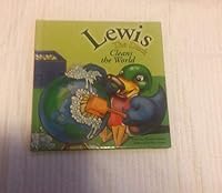 Lewis the Duck Cleans the World 0981528554 Book Cover