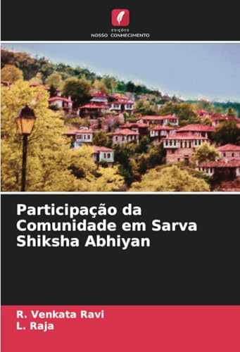 Participação da Comunidade em Sarva Shiksha Abhiyan (Portuguese Edition)