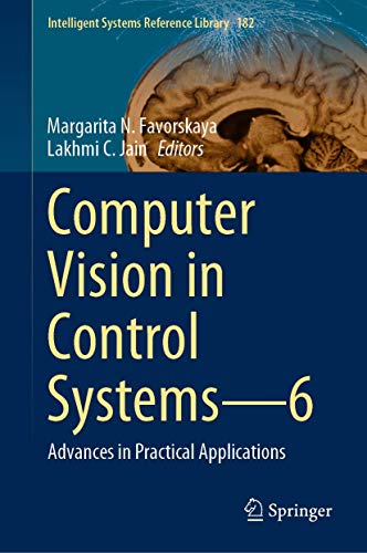 Computer Vision in Control Systems―6: Advances in Practical Applications: 182 (Intelligent Systems Reference Library) view 2