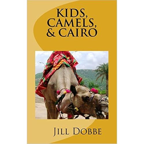 Kids, Camels &amp;amp; Cairo by Jill Dobbe episode artwork