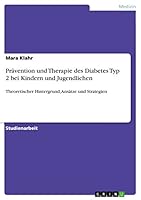 Pr�vention und Therapie des Diabetes Typ 2 bei Kindern und Jugendlichen 3668011621 Book Cover