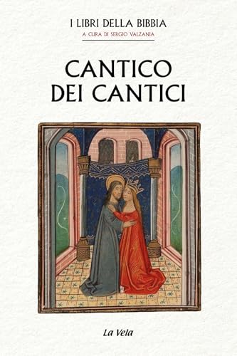 Cantico dei Cantici. I Libri della Bibbia