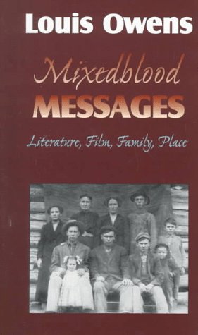 Mixedblood Messages (By: Louis Owens)