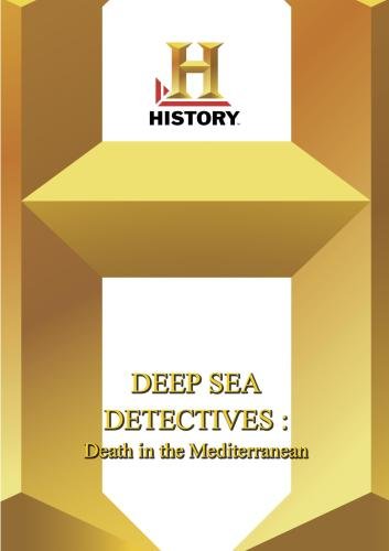 History -- Deep Sea Detectives Death In The Mediterranean