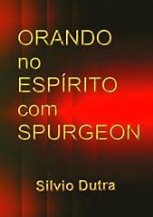 Capa de Orando No Espírito Com Spurgeon
