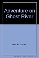 Adventure on Ghost River B0007F7YPW Book Cover