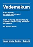 getreidereinigung trieur  Vademekum – Technische Werte der Getreideverarbeitung und Futtermitteltechnik / Teil 1: Reinigung, Getreidenetzung, -kühlung und -trocknung, Aspiration, Vermahlung