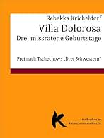 VILLA DOLOROSA: Drei missratene Geburtstage (German Edition)