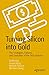 Turning Silicon into Gold: The Strategies, Failures, and Evolution of the Tech Industry