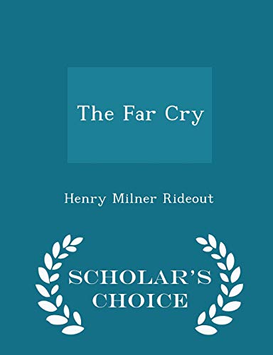 The Far Cry - Scholar's Choice Edition 1297195159 Book Cover