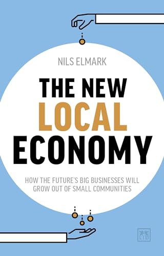 The New Local Economy: How the future's big businesses will