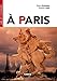 A Paris. Con CD Audio [Lingua francese]: A Paris - book & CD - BOUTEGEGE