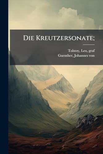 Die Kreutzersonate; (German Edition)