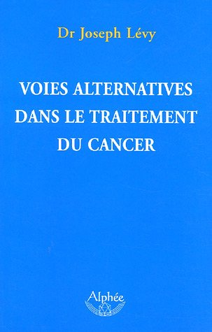 Télécharger Voies alternatives dans le traitement du cancer Francais PDF