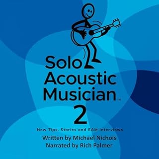Solo Acoustic Musician 2: New Tips, Stories and SAM Interviews cover art