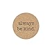 Be Kind Kraft Stickers / 500 Motivational Uplifting Stickers / 6 All Occasion Good Human Label Designs / 1.5