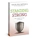 Standing Strong: How to Resist the Enemy of Your Soul (John MacArthur Study)