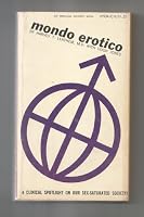 Mondo Erotico A Clinical Spotlight on our Sex-Saturated Society B003YEJMF8 Book Cover
