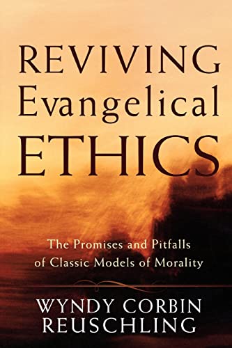 Reviving Evangelical Ethics: The Promises and Pitfalls of Classic Models of Morality