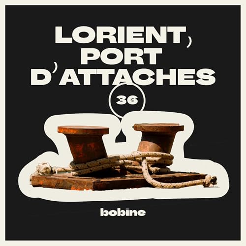 #36 | Lorient, port d'attaches