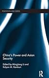  China\'s Power and Asian Security (Politics in Asia)