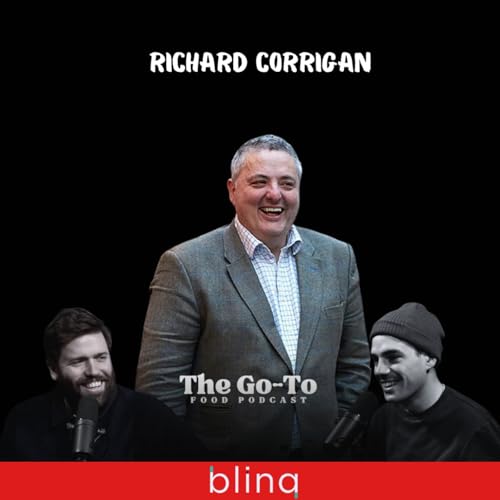 Richard Corrigan - Part 1 - From A Rural Irish Farm To Becoming One Of London's Most Celebrated Chefs & Restaurateurs