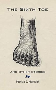 Paperback The Sixth Toe: And Other Stories Book