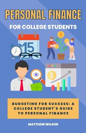 Personal Finance for College Students: Budgeting for Success