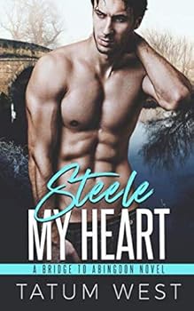 Paperback Steele My Heart (Bridge to Abingdon) Book