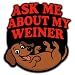 Ask Me About My Weiner Vinyl Decal Sticker | Funny Dachshund Dog Design | Retro Humor Decal | Multiple Size Options | Cars, Laptops, Water Bottles (5in Single)