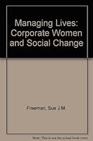 Managing Lives: Corporate Women and Social Change 0870237179 Book Cover