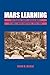 Mars Learning: The Marine Corp's Development of Small Wars Doctrine, 1915-1940 -  Bickel, Keith B., Paperback