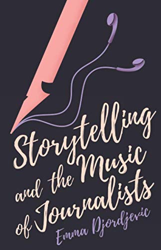 Storytelling and the Music of Journalists