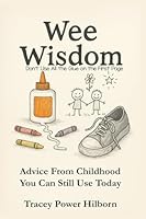 Wee Wisdom: Don't Use All the Glue on the First Page 1967930031 Book Cover