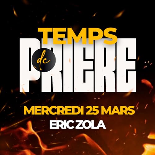 Temps de Pri&egrave;re - Mercredi 25 mars