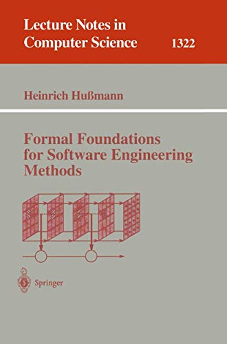 FORMAL FOUNDATIONS FOR SOFTWARE ENGINEERING METHODS: 1322 (Lecture Notes in Computer Science) view 2