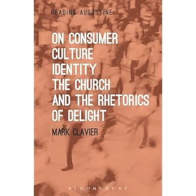 On Consumer Culture, Identity, The Church and the Rhetorics of Delight