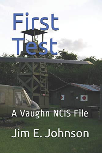 First Test: A Vaughn NCIS File (Vaughn: NCIS Files)