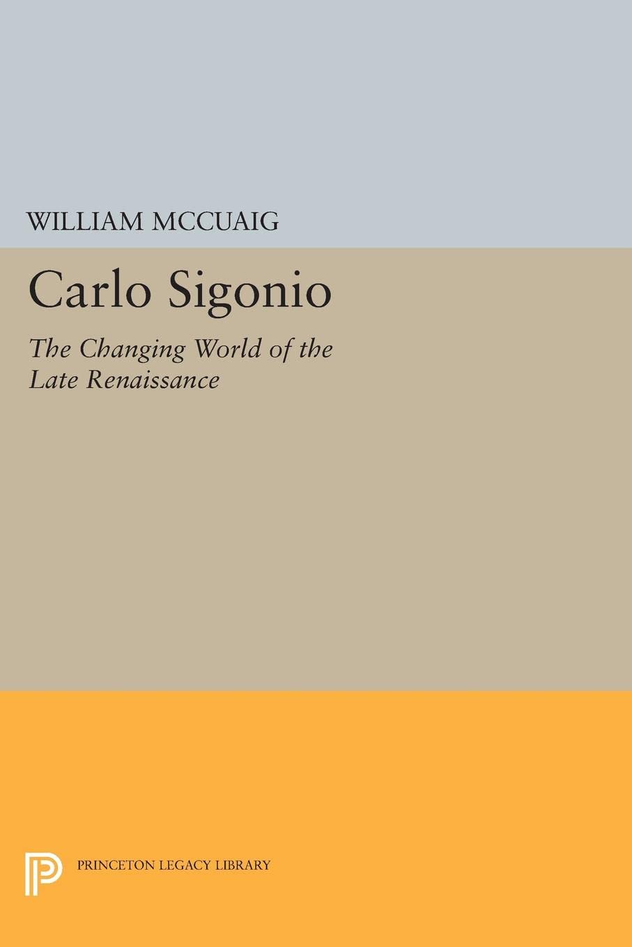 Carlo Sigonio: The Changing World of the