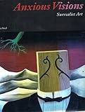 Anxious Visions: Surrealist Art