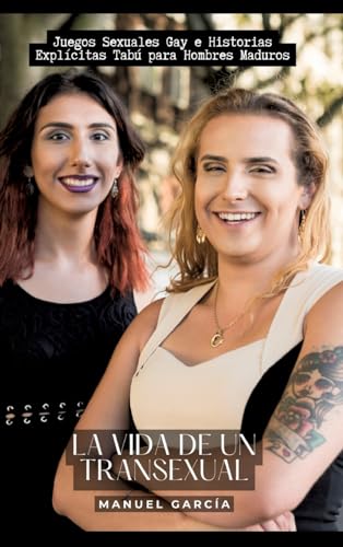 La vida de un transexual: Juegos Sexuales Gay e Historias Explícitas Tabú para Hombres Maduros (Portuguese Edition)