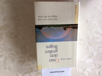 Paperback Unter dem großen Bogen. Das Lied von Gott rings um die Erde. [German] Book