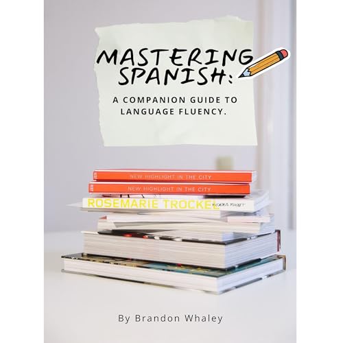 Mastering Spanish by Brandon Whaley episode artwork