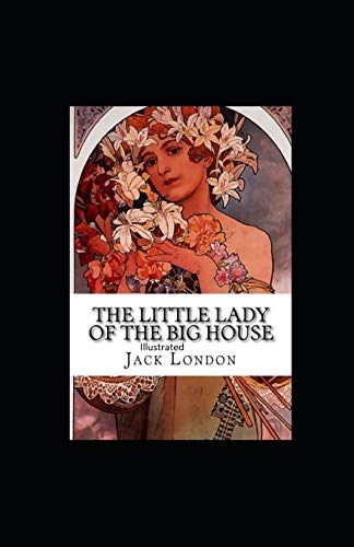 The Little Lady of the Big House Illustrated