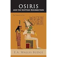 Osiris and the Egyptian Resurrection