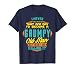 Never Dreamed That I'd Become A Grumpy Old Man Funny T-Shirt