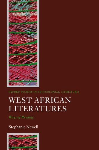 West African Literatures: Ways of Reading (Oxford Studies in Postcolonial Literatures)
