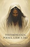  Testimonianza, poesia, lode a Dio