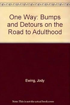Paperback One Way: Bumps and Detours on the Road to Adulthood Book